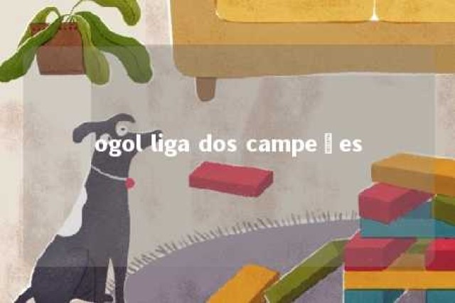 ogol liga dos campeões 