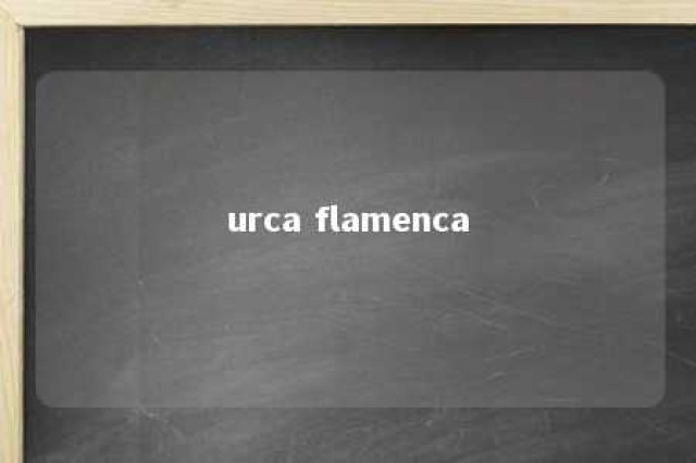 urca flamenca 