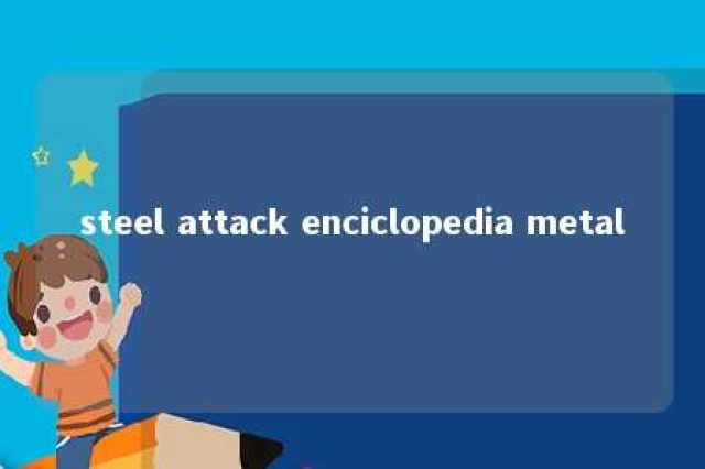 steel attack enciclopedia metal 